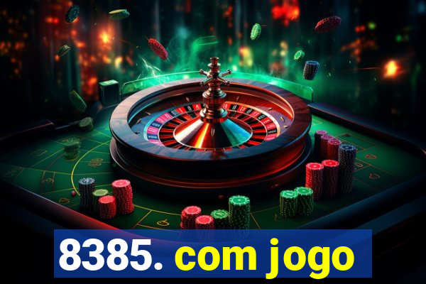 8385. com jogo